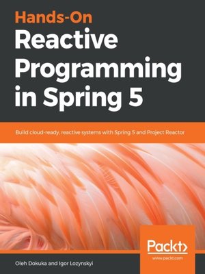 cover image of Hands-On Reactive Programming in Spring 5